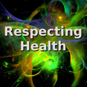 Respecting Health